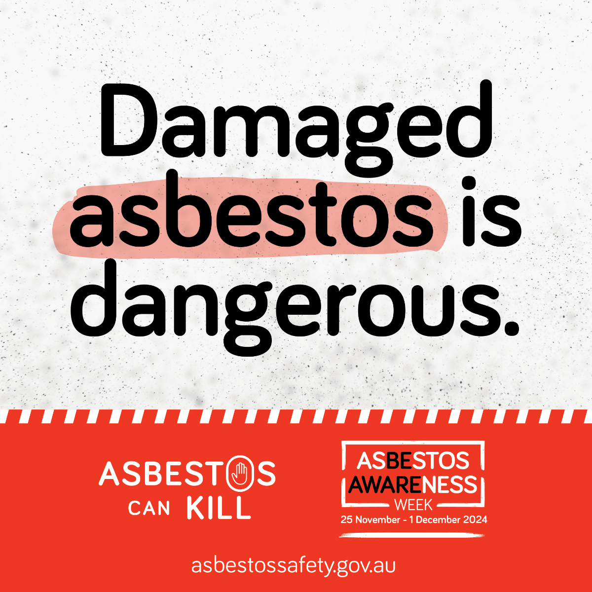 Damaged asbestos is dangerous