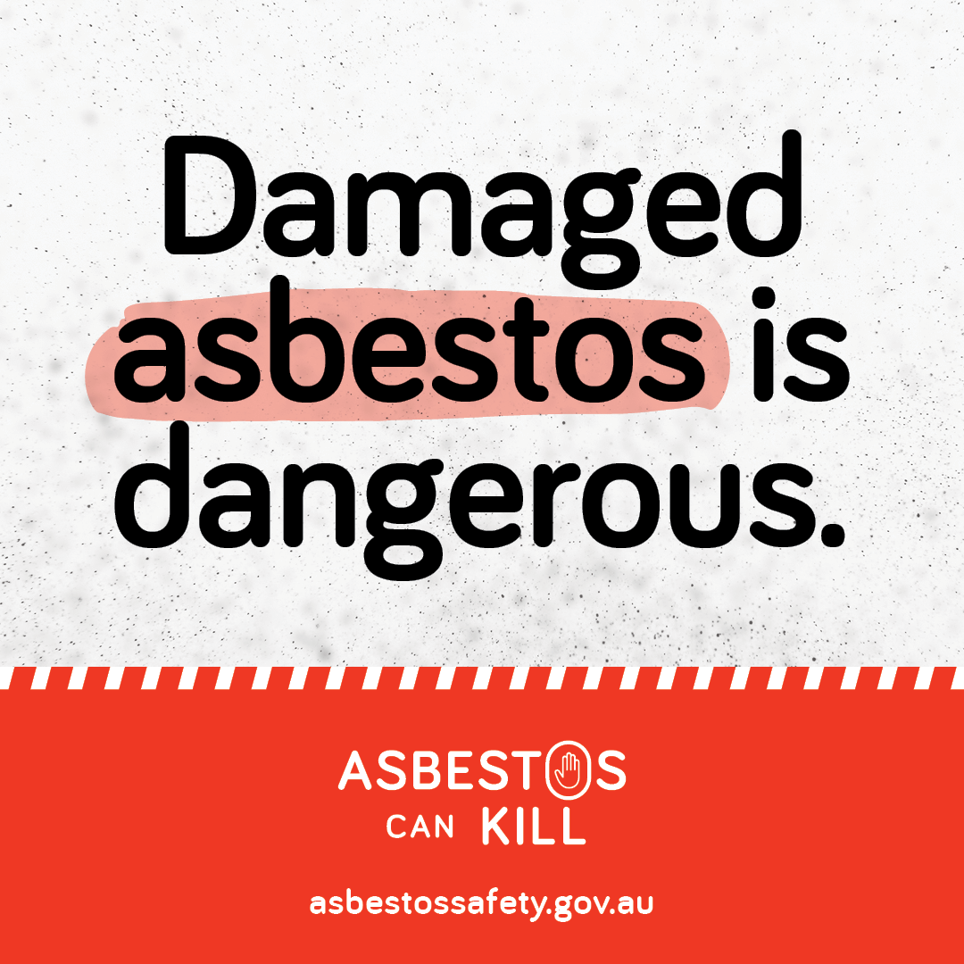 Damaged asbestos is dangerous